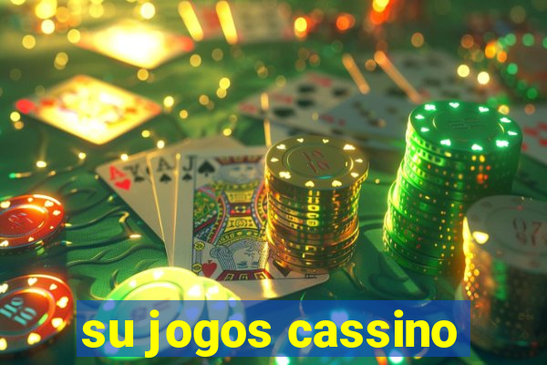 su jogos cassino