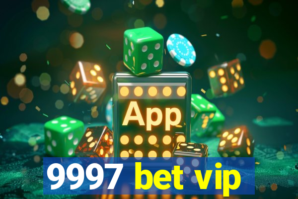 9997 bet vip