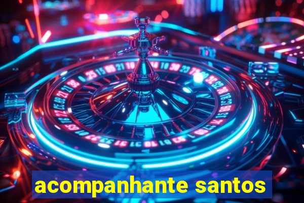 acompanhante santos