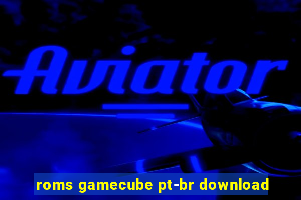 roms gamecube pt-br download