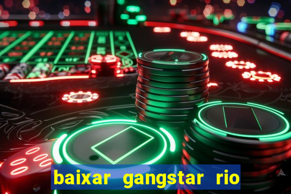 baixar gangstar rio cidade dos santos java