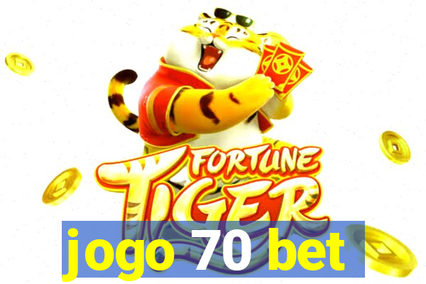 jogo 70 bet