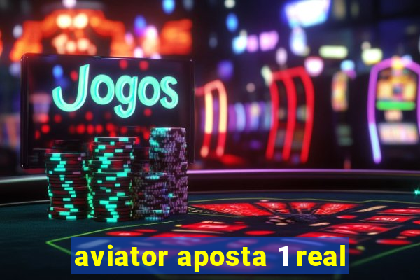 aviator aposta 1 real