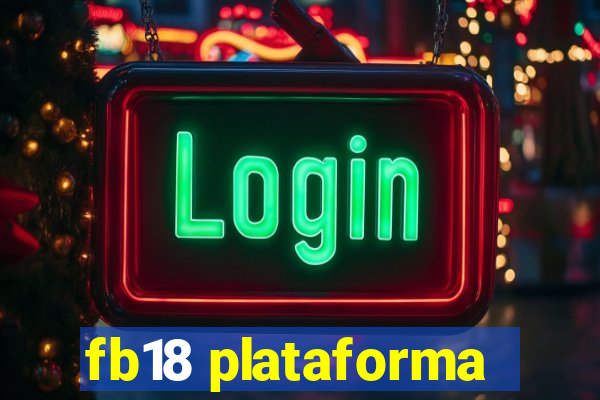 fb18 plataforma