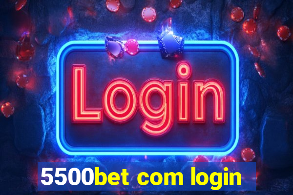 5500bet com login