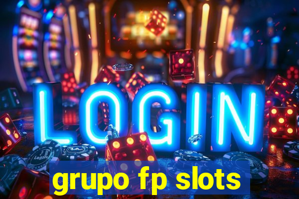 grupo fp slots