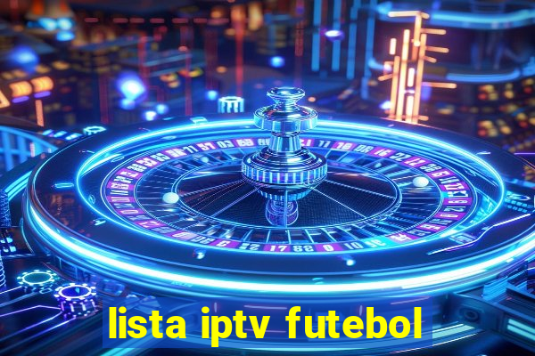 lista iptv futebol