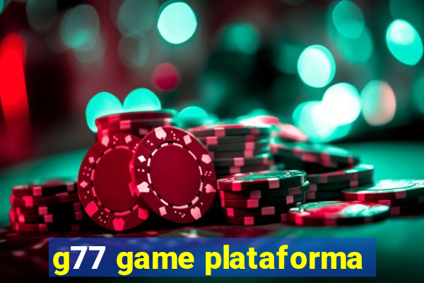 g77 game plataforma