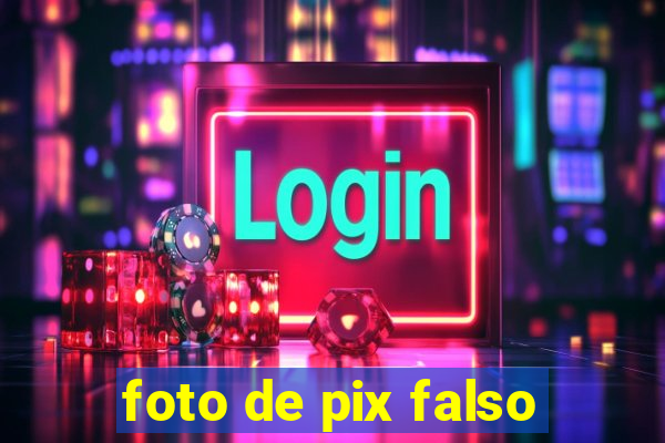 foto de pix falso