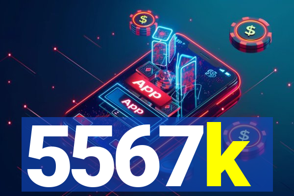 5567k