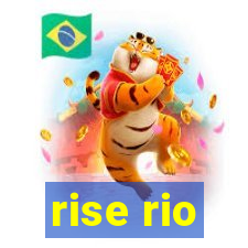 rise rio