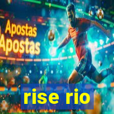 rise rio