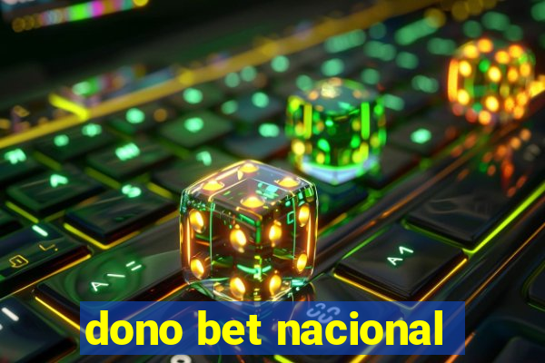 dono bet nacional