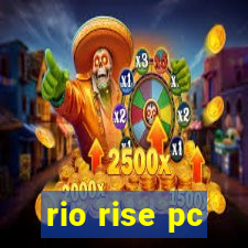 rio rise pc