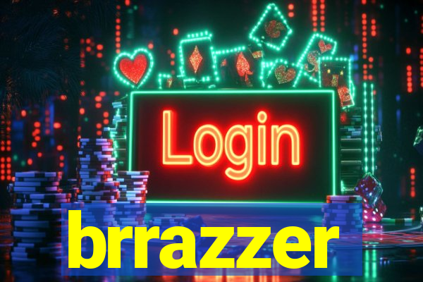 brrazzer