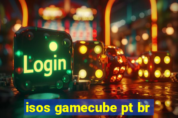 isos gamecube pt br