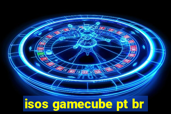 isos gamecube pt br