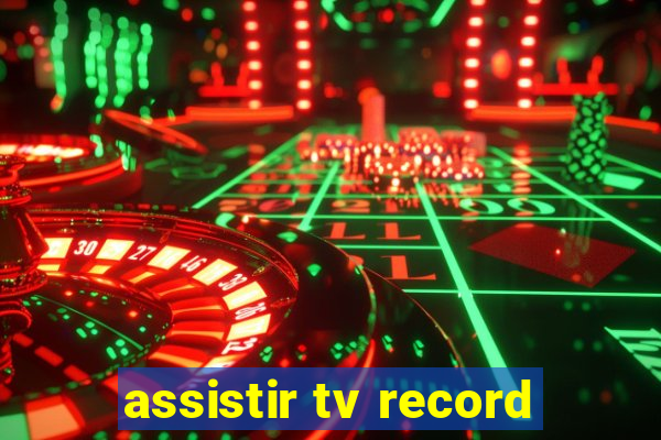 assistir tv record