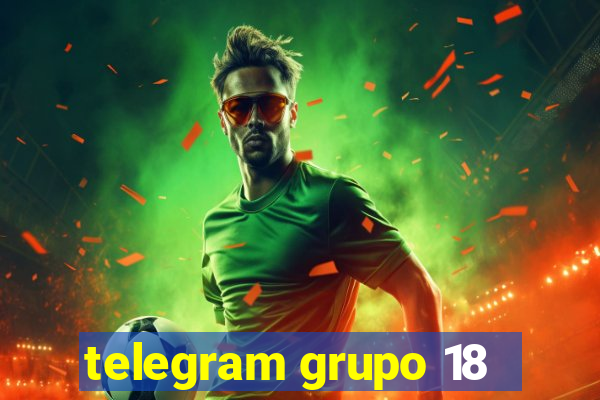 telegram grupo 18