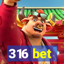 316 bet