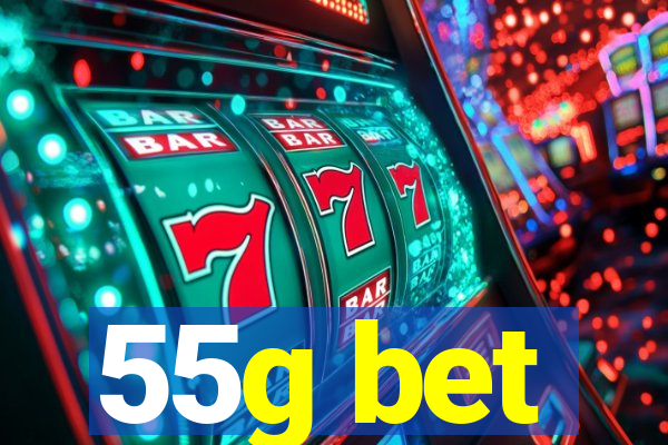 55g bet