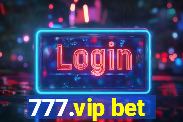 777.vip bet