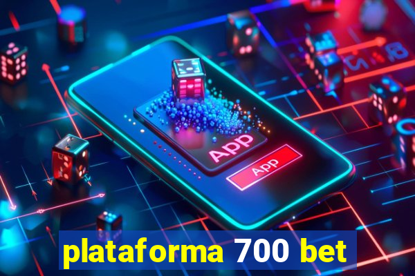 plataforma 700 bet