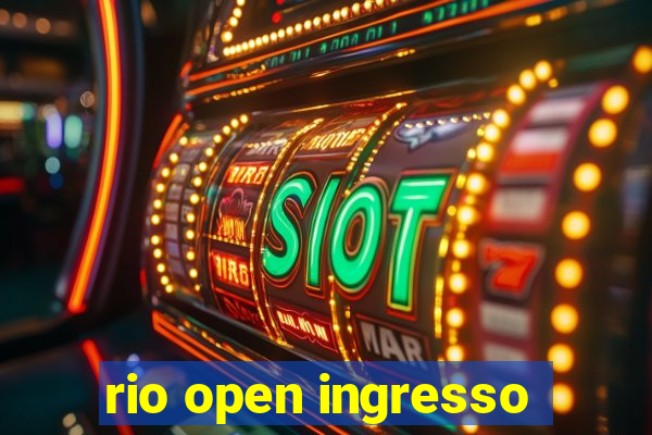 rio open ingresso