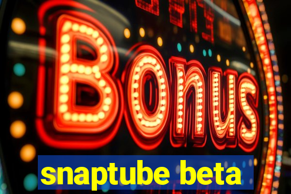 snaptube beta