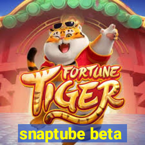 snaptube beta