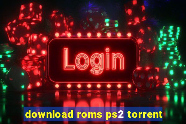 download roms ps2 torrent