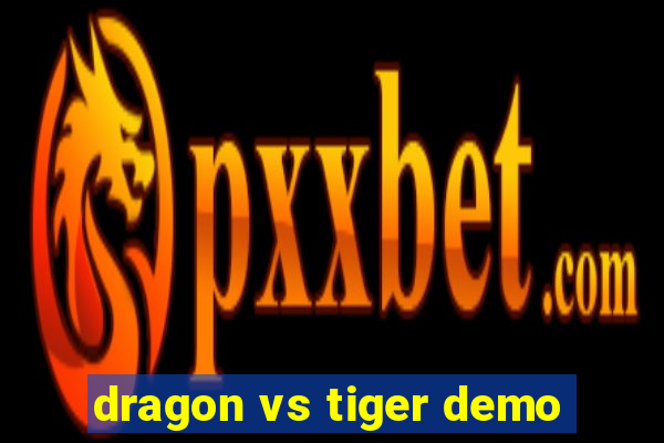 dragon vs tiger demo