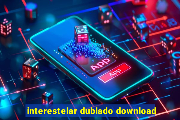 interestelar dublado download