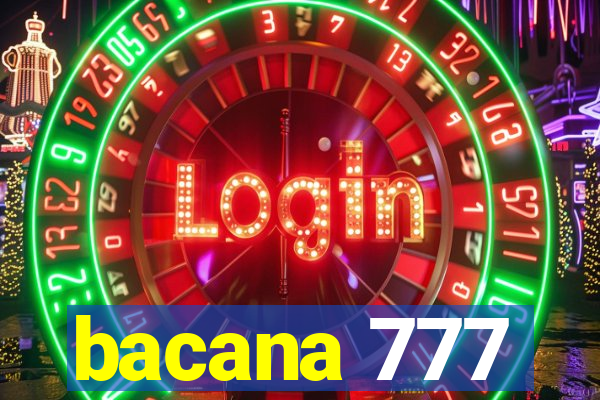 bacana 777