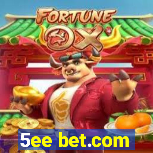 5ee bet.com