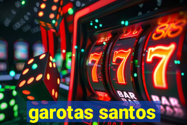 garotas santos