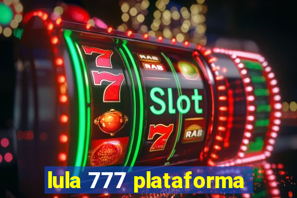 lula 777 plataforma