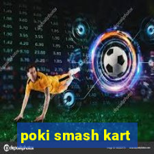 poki smash kart