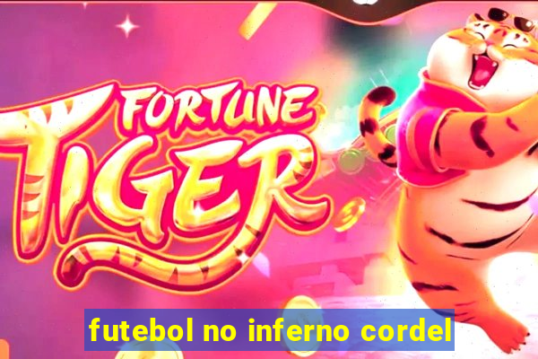 futebol no inferno cordel