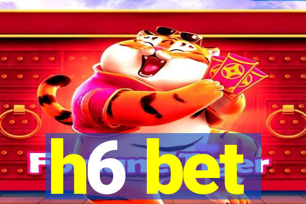 h6 bet