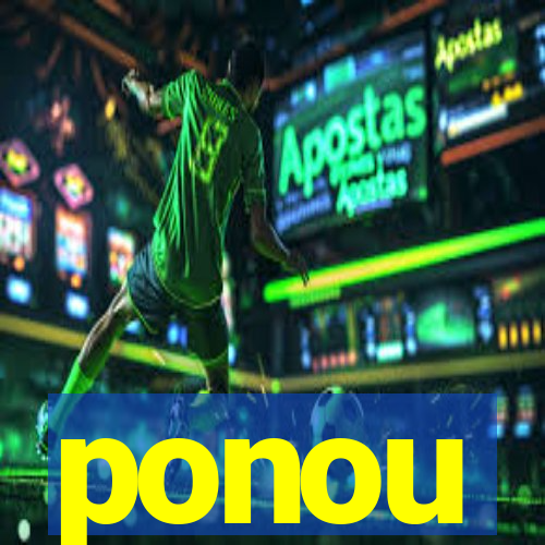 ponou