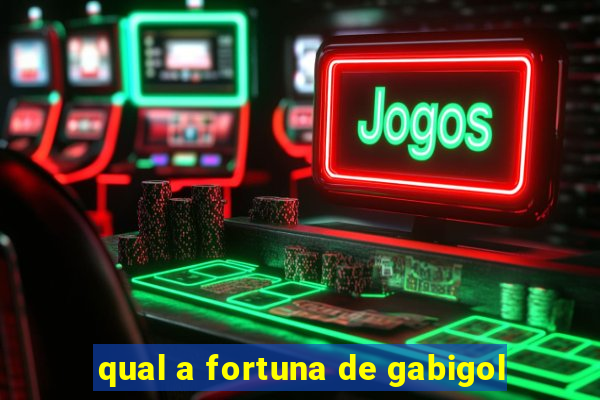 qual a fortuna de gabigol