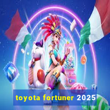 toyota fortuner 2025