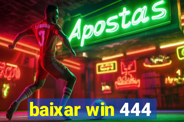 baixar win 444