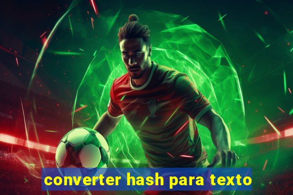 converter hash para texto