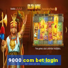 9000 com bet login