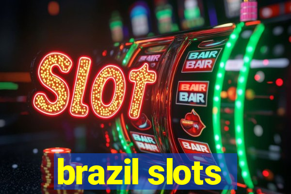 brazil slots