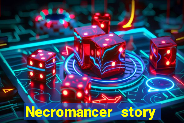 Necromancer story mod apk (unlimited skill points