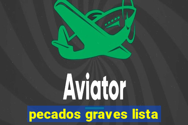 pecados graves lista