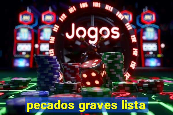 pecados graves lista